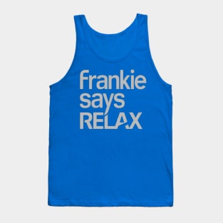 Frankie Says Relax Tank Top